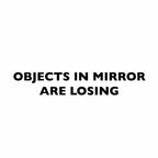 Carfitti Sticker – Objects in Mirror are Losing