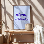 Art Print – Alexa, Do The Laundry! – BLUE