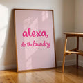 Art Print – Alexa, Do The Laundry! – PINK