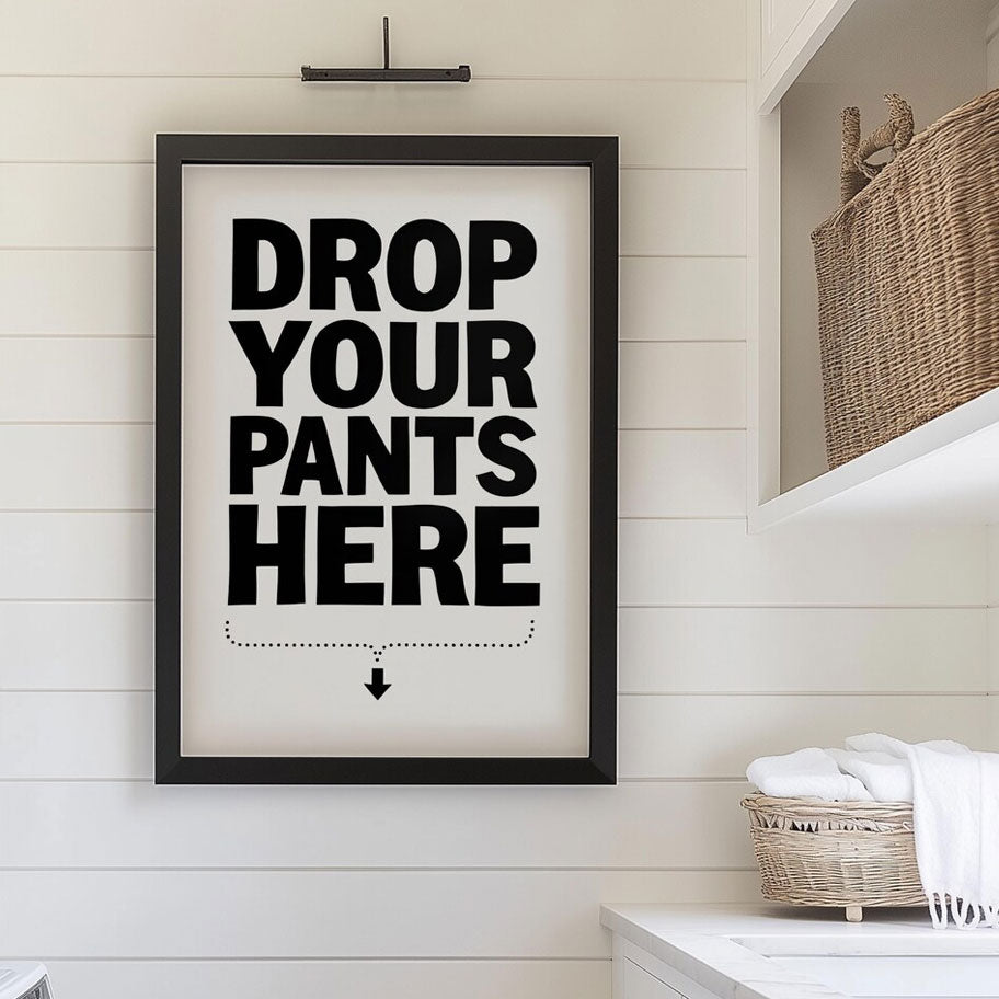 Art Print – Drop Your Pants – BLACK – view 2