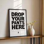 Art Print – Drop Your Pants – BLACK – view 3
