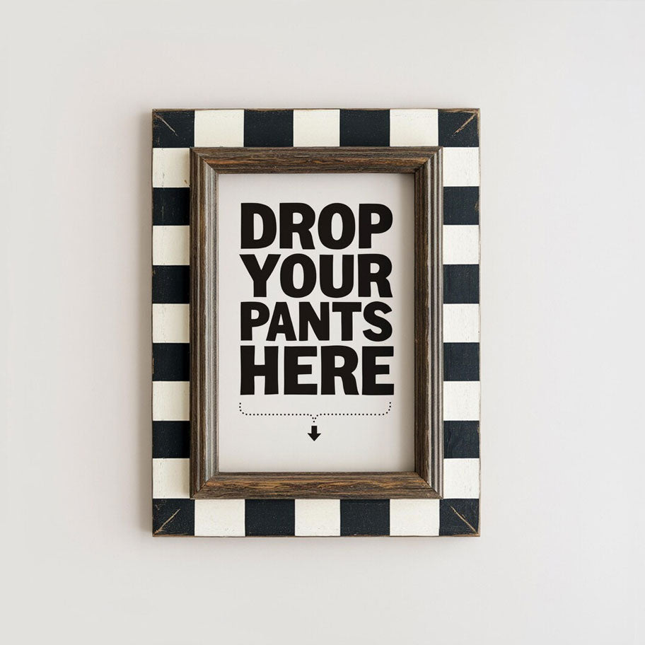 Art Print – Drop Your Pants – BLACK – view 4