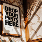 Art Print – Drop Your Pants – BLACK