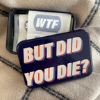 Tin of Plasters – But Did You Die?