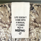 Tea Towel – Life Comes With a MOM – view 4