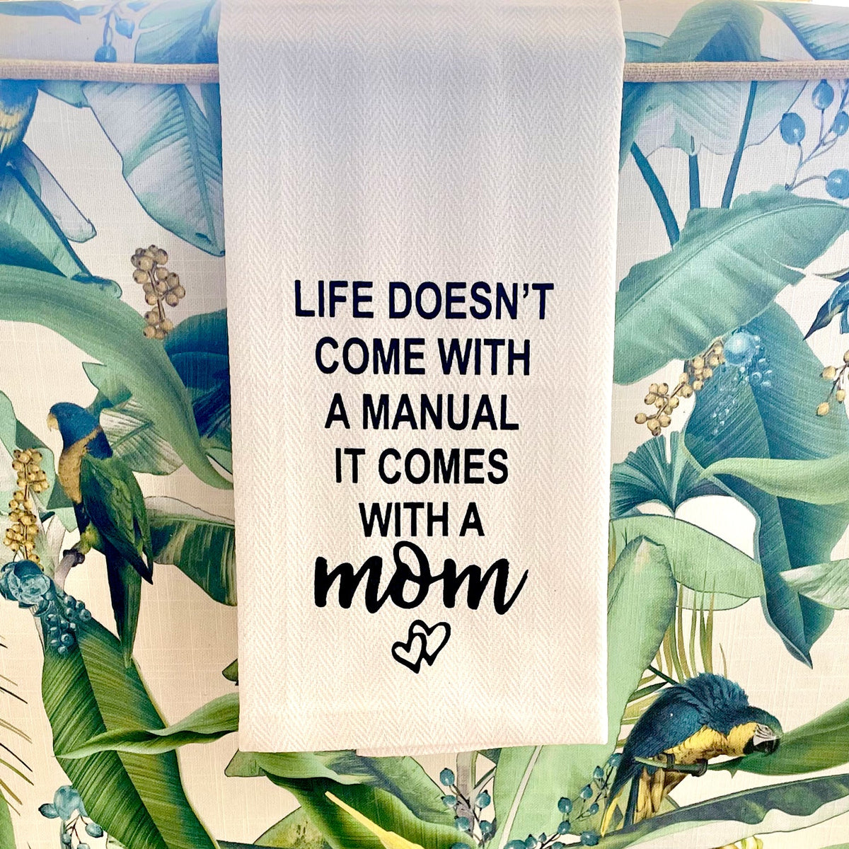 Tea Towel – Life Comes With a MOM – view 2