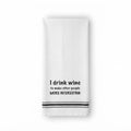 Tea Towel – More Interesting with Wine